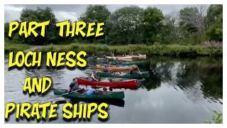 Part 3 - Loch Ness & Pirate Ships | sailing | Wild Camping | Finishing The Great Glen Canoe Trail
