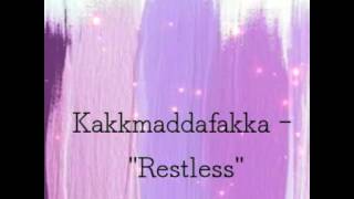 Kakkmaddafakka - "Restless" Letra en español