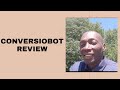 ConversioBot Review - Does Conversio Bot Work?