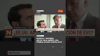 Silencio y misterio: ¿EE.UU. deja abierta una posible acción contra Evo?