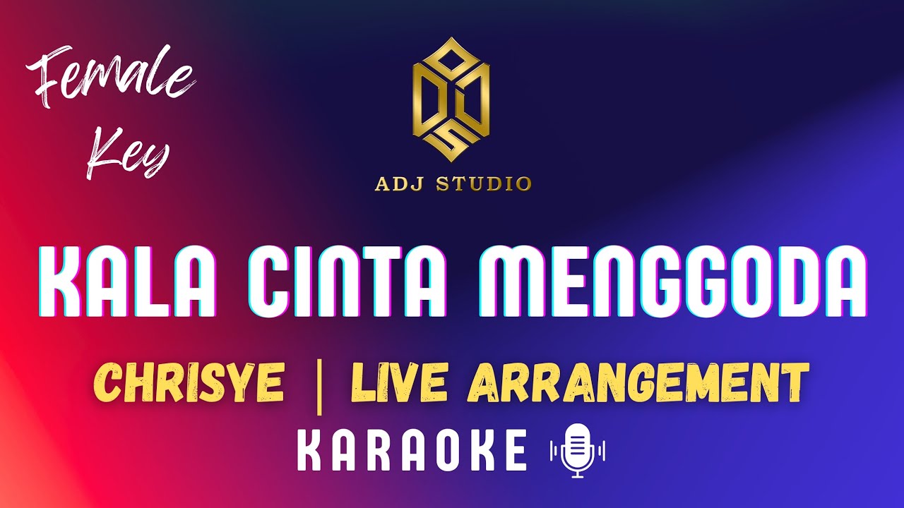 Chrisye - Kala Cinta Menggoda | Female Key | Live Arrangement | KARAOKE 