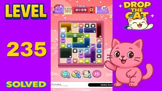 Drop The Cat โ Level 235 | Fast & Clean Solution