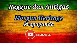 REGGAE: Morgan Heritage -Propaganda