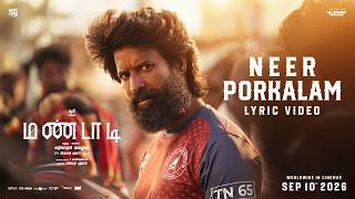 Neer Porkalam Lyrical Video | Mandaadi | Soori | Suhas | Mahima Nambiar | GV Prakash