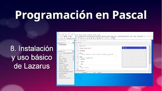 Pascal 08 - Instalación y uso básico de Lazarus