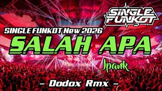 SINGLE FUNKOT ‼️ - Salah Apa (Ipank) Hard New 2026 - ( Dodox Rmx )