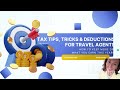 Tax Tips, Tricks &amp; Deductions for Travel Agents