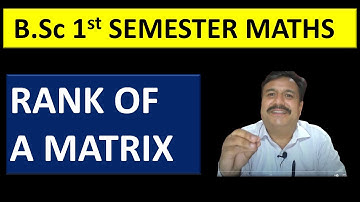 B.SC 1st SEMESTER MATHS |GATE| RANK OF A MATRIX | LECTURE 1