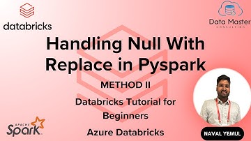 36. Handling Null With Replace method II in Pyspark|Databricks Tutorial for Beginner|Azure Databrick