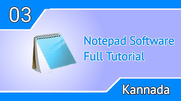 Notepad software video part 3 in kannada