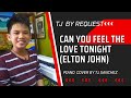 CAN YOU FEEL THE LOVE TONIGHT (Elton John) piano cover by TJ SANCHEZ