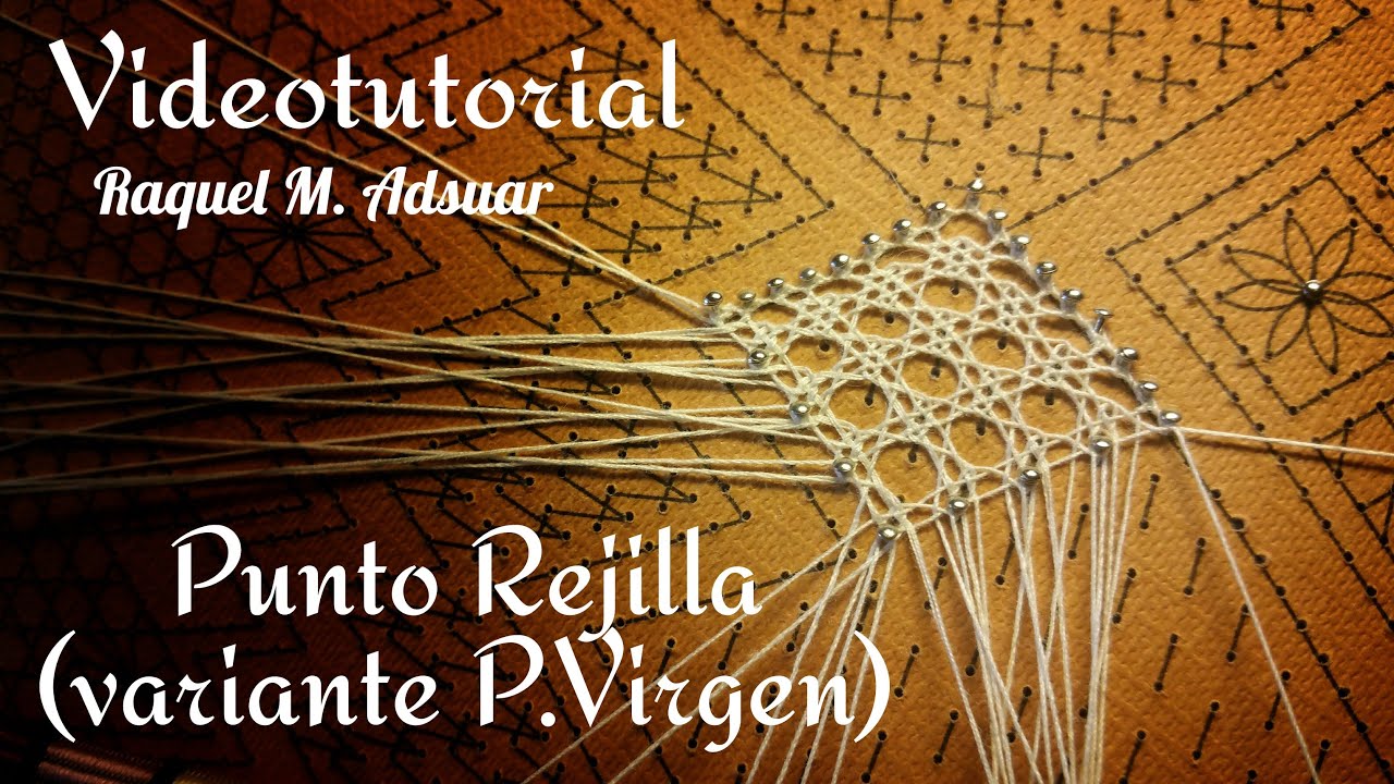 044 Punto de Rejilla. Curso Completo Encaje de Bolillos - Tutoriales Raquel M. Adsuar Bolillotuber