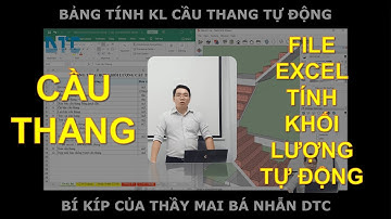 File excel tính khối lượng cầu thang tự động| Bí kíp của Thầy Mai Bá Nhẫn DTC