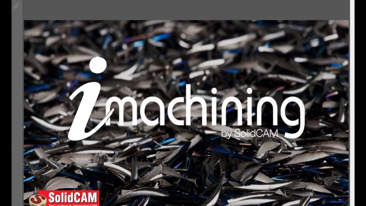 Solidcam Imachining Tanitim Youtube