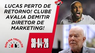 SÃO PAULO: como LUCAS vai se encaixar no time? Clube cogita DEMITIR diretor | Bom Dia Tricolor