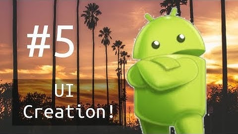 User Interface Creation using XML !  Android Java Development
