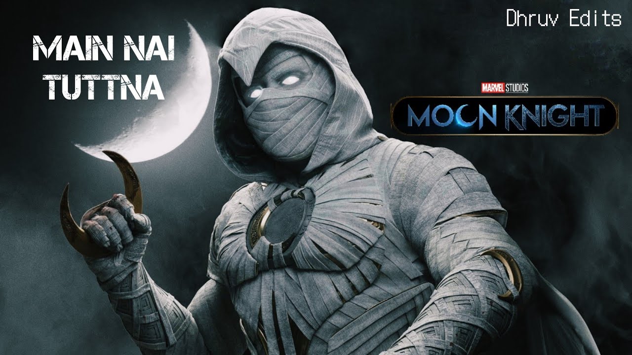 Moon Knight | Main Nai Tuttna | Attack | Dhruv Edits