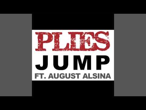  Plies Ft. August Alsina - Jump [Big Gates Records Submitted] [Audio]