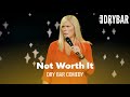 Working out is not worth it dry bar comedy