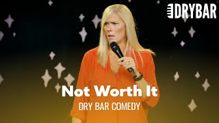 Working Out Is Not Worth It. Dry Bar Comedy
