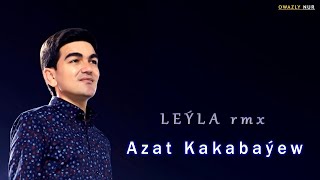 Leyla - Azat Kakabayew | 2022 (Official Music Video)