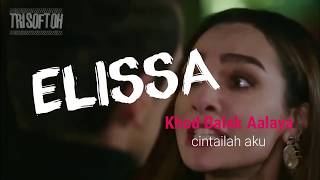 Elissa Khod Bala' Aalaya(Terjemahan Indonesia)