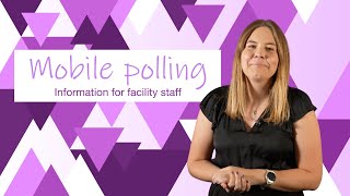 Mobile polling - Information for facility staff
