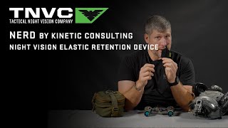 NERD (Night Vision Elastic Retention Device) by Kinetic Consulting