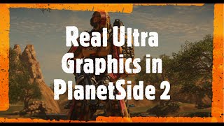 How to Improve Graphics in PlanetSide 2