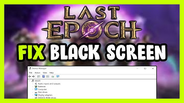 How to FIX Last Epoch Black Screen!