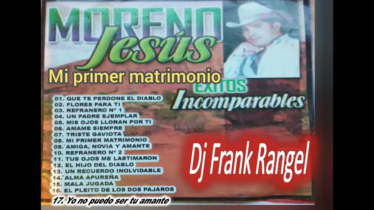 Jesus moreno mi primer matrimonio 