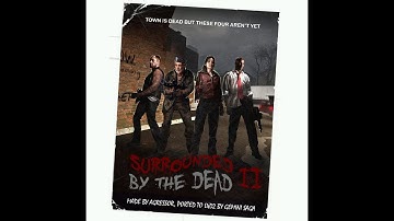 [Completed] L4D2 Bots Play Custom Campaigns - Surrounded by the Dead II