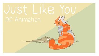 Just Like You | OC Animation