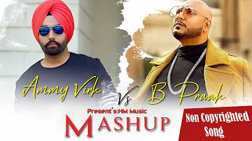 B Praak & Ammy Virk | Mashup Song (Official Song)_(Latest Song) Present's;HM Music.