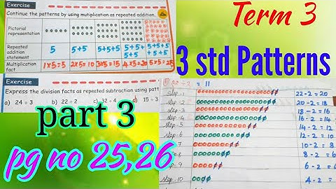 3 std Maths/patterns/pg no 25,26/Part 3/ Repeated Addition and Repeated subtraction/Term 3/unit 3