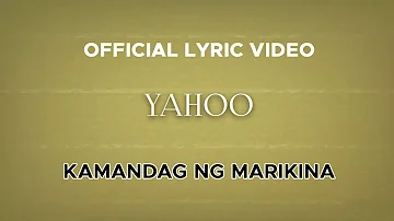 Kamandag Ng Marikina - Yahoo (Official Lyric Video)