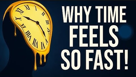 The Truth About Time: Why It Feels Faster As You Grow Older