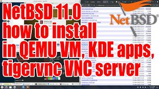 NetBSD 11.0 how to install in QEMU VM with KDE apps, tigervnc VNC server - February 2026 - 5a201bc5