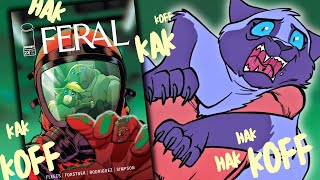 I Knew This Was Going to End Badly | Feral #23 Deep Dive Part 1!
