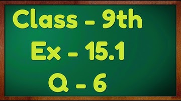 Class - 9th, Ex - 15.1 Q6 (Probability) Maths NCERT CBSE