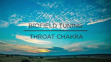 Full Biofield Tuning Session for the Throat Chakra