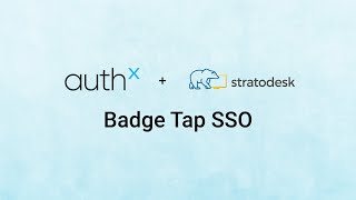AuthX - Badge Tap SSO with Stratodesk
