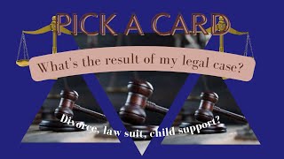 ⚖️What is the result of my court case, divorce, lawsuit, Childsupport. ⚖️💰Legal case? Pick a card