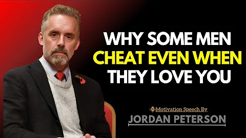 Is He Cheating? 6 Signs He Loves You But Still Betrays You | Jordan Peterson Powerful Insights