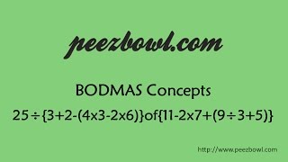 BODMAS Example 5: "25÷{3+2-(4x3-2x6)}of{11-2x7+(9÷3+5)}"