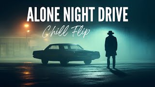 Alone Night Drive Mashup | Chill Flip 2025 | It's Raining | It's Dpk