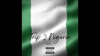 Trip 2 Nigeria - MoGzz