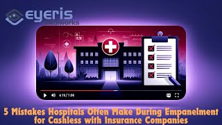 5 Mistakes Hospitals Often Make During Empanelment for Cashless with Insurance Companies