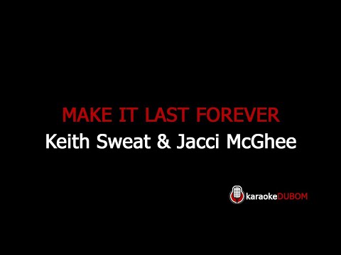 Keith Sweat - Make it Last Forever (KaraokeDubom)