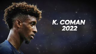 Kingsley Coman - Full Season Show - 2022ᴴᴰ